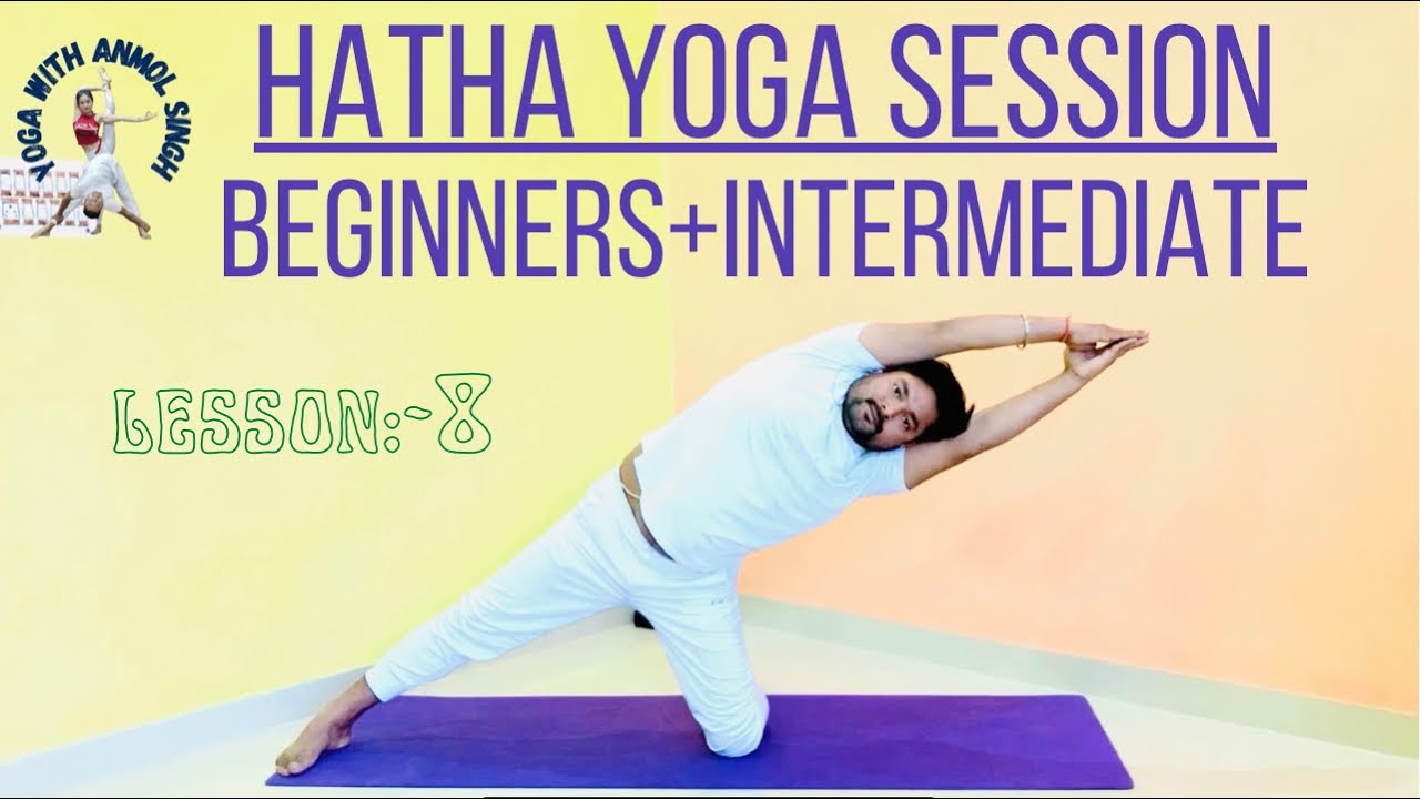 #Lesson:-8| Full Body Stretch| Yoga for Intermediate| Hatha Yoga| Anmol Singh| 03/2022