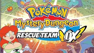 Princess Melony Plays: Pokémon Mystery Dungeon Rescue Team DX