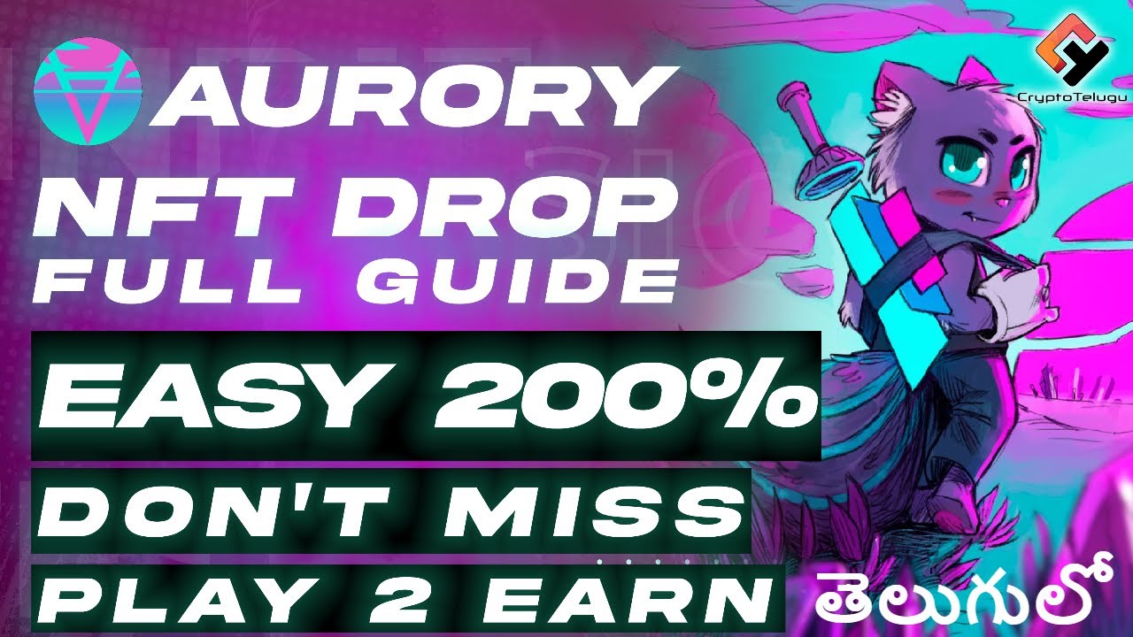Aurory NFT Drop Even Full Guide - Next Big Play To Earn - Telugu