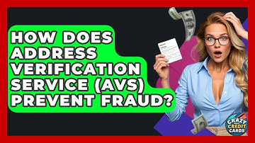 How Does Address Verification Service (AVS) Prevent Fraud? - Crazy About Credit Cards