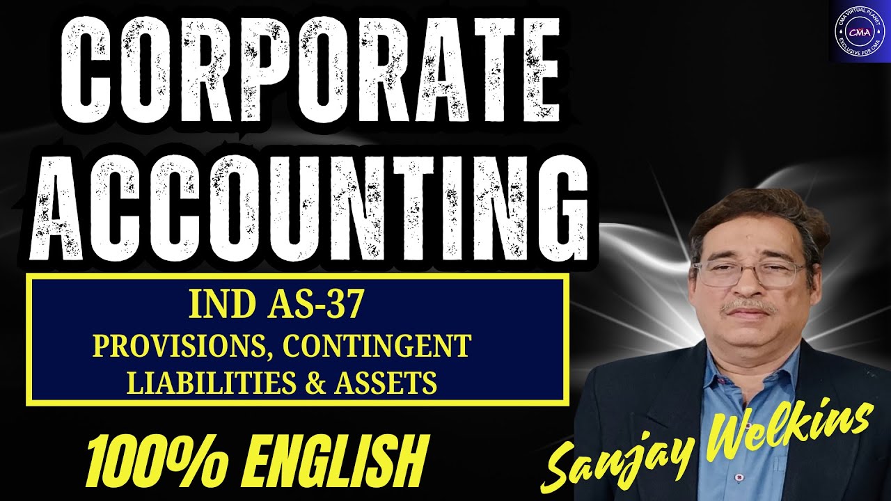 Ind AS-37 CMA Inter Corporate Accounting 100% English By Sanjay Welkins