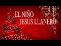 EL NIÑO JESÚS LLANERO