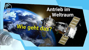 Wie funktioniert der Antrieb im Weltall?