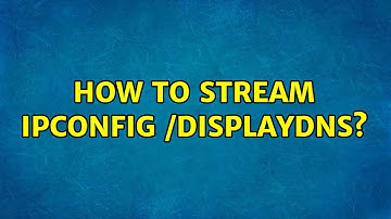 How to stream IPConfig /displaydns?