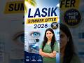 LASIK Summer Bonanza Offer 2026 🔥 | Up To 50% OFF