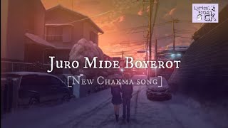 Video thumbnail of "New Chakma Song - "Juro Mide Boyerot" [Full LYRICS]/chakma song"