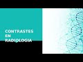 Contrastes en Radiología