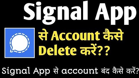 Signal app se account kaise delete kare