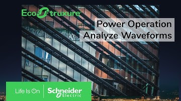 EcoStruxure Power Operation: Ch9 - Analyze Waveforms | Schneider Electric Support