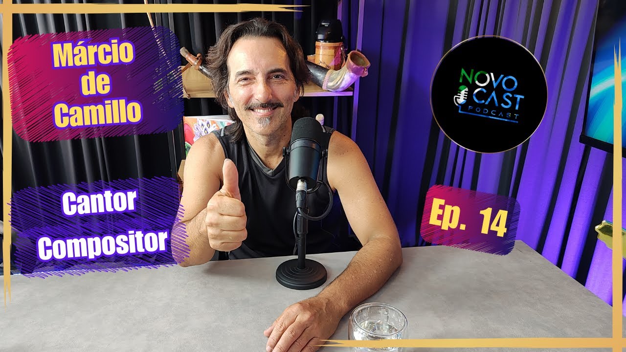 MÁRCIO DE CAMILLO (CANTOR/MÚSICO) NovoCast Podcast. Podcast 