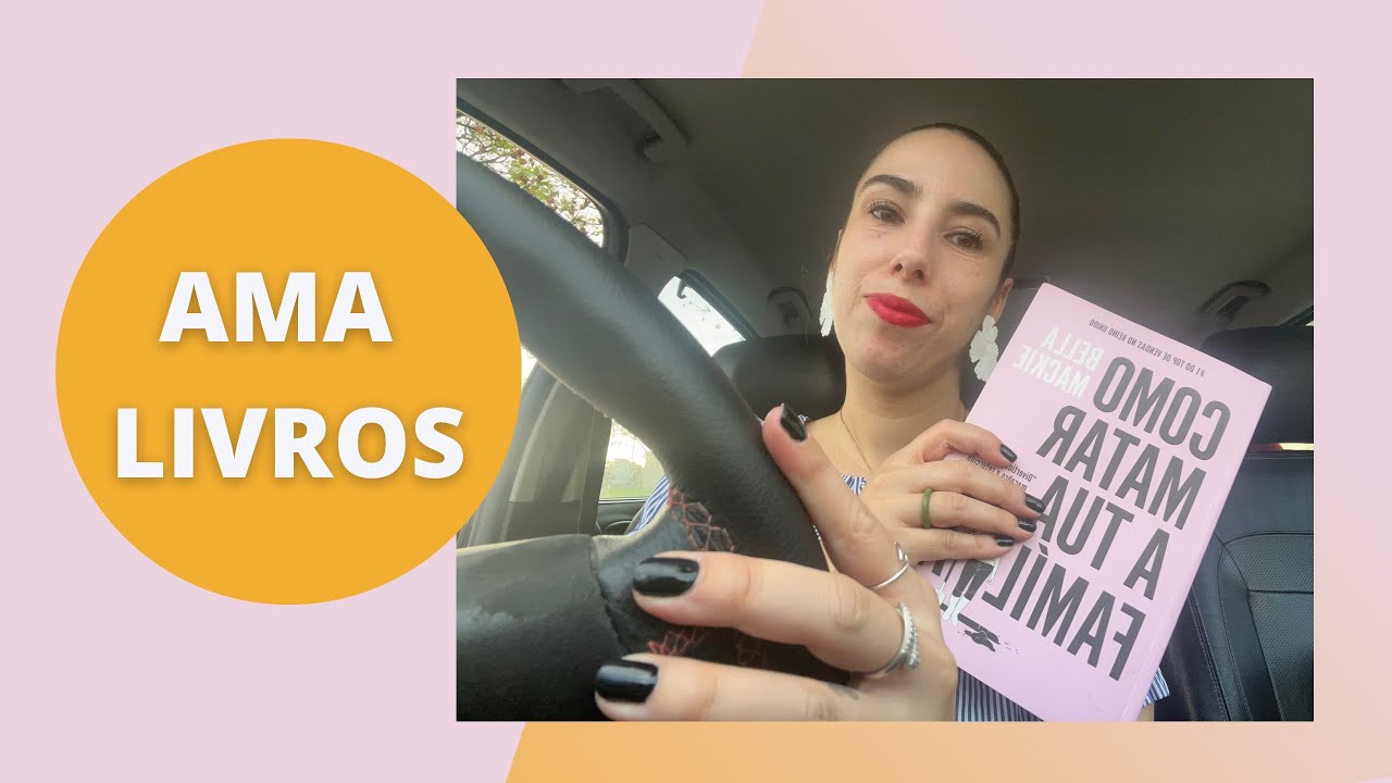 Livro Como Matar A Tua Fam lia De Bella Mackie S rie Ama Livros 
