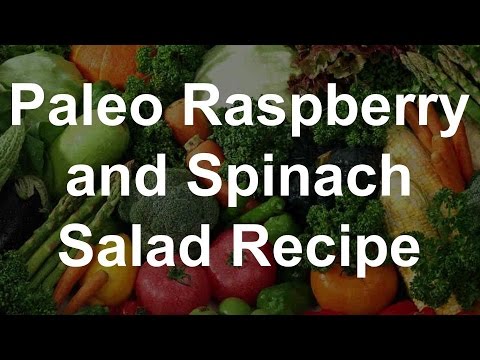 Paleo Diet Recipe - Raspberry and Spinach Salad