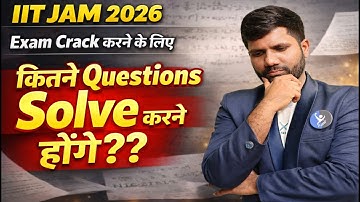 IIT JAM Crack Karne Ke Liye Kitane Questions Solve Karane Honge ?
