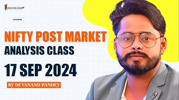 17 SEP 2024 NIFTY POST MARKET ANALYSIS CLASS BY DEVANAND PANDEY SIR | LTP Calculator