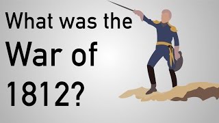 What was the war of 1812?
