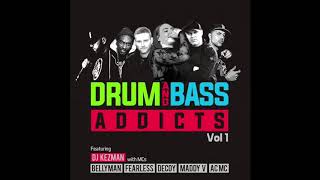 Drum and Bass Addicts : Vol 1 ft DJ Kezman MCs Bellyman Fearless Maddy v Decoy AC MC