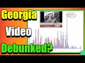 Georgia Election Fraud Video Is "Debunked?"...