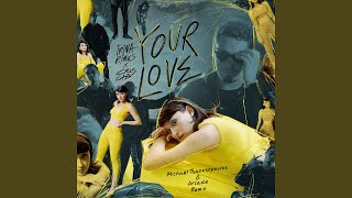 Смотреть клип Your Love (Michael Tsaousopoulos & Arcade Remix)