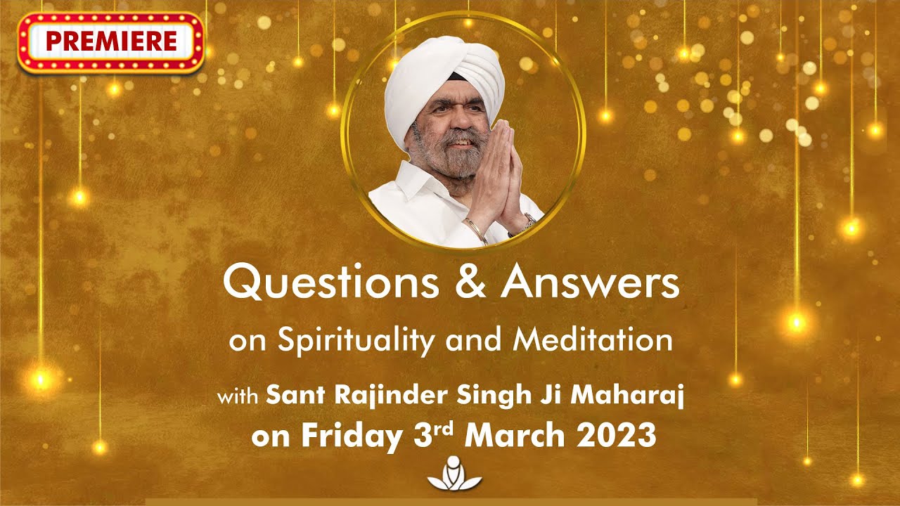 Q & A on Spirituality & Meditation with Sant Rajinder Singh Ji Maharaj ...