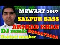 Naye mewati laddu kaki dum dj arshad khan saharanpur bus mobile number 8290873688