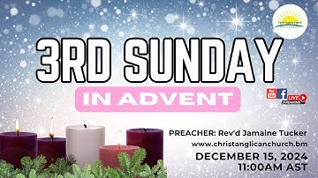 Third Sunday in Advent - Christ Anglican Church Devonshire Bermuda - 15 December 2024