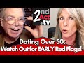 Dating Over 50: What Are Some Early Red Flags to Watch Out For?  Candid Advice for Men (and Women)!