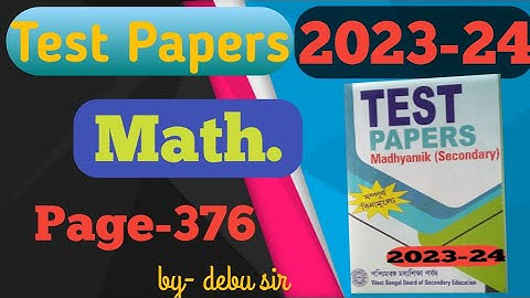 Parsad Test Paper 2024 math /Page-373/Madhyamik 2024/debu sir