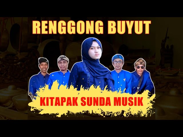 RENGGONG BUYUT - OFFICIAL VIDEO | VERSI KITAPAK SUNDA MUSIK class=