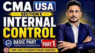 CMA-USA SECTION E BASICS OF INTERNAL CONTROL PART 01 Update