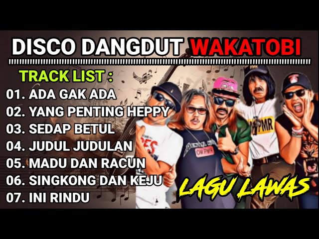 DISCO DANGDUT WAKATOBI 2024 - FULL ALBUM LAWAS BASS MANTAP!!! class=