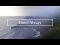 Acoustic Truth Good Always Official Lyric Video mp3