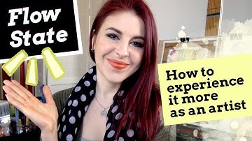 Tips For Artists Flow State and How to Experience It More