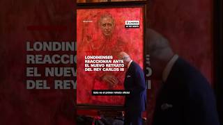 Londinenses reaccionan ante el nuevo retrato del Rey Carlos III