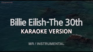 Billie Eilish-The 30th (MR\/Instrumental) (Karaoke Version)