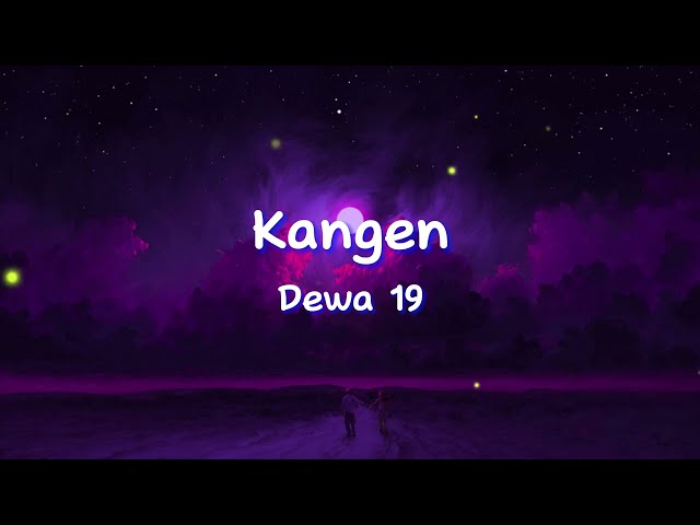 Zona Dengar Lagu Kangen - Dewa 19 class=