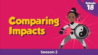 Learning How to Compare Impacts (Ep 18)