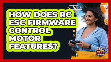 How Does RC ESC Firmware Control Motor Features? - RC Toy Central