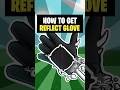 HOW TO GET REFLECT GLOVE in Roblox Slap Battles