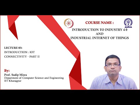 Lecture 03 : Introduction : IoT Connectivity - Part II