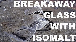 Breakaway Glass with Isomalt