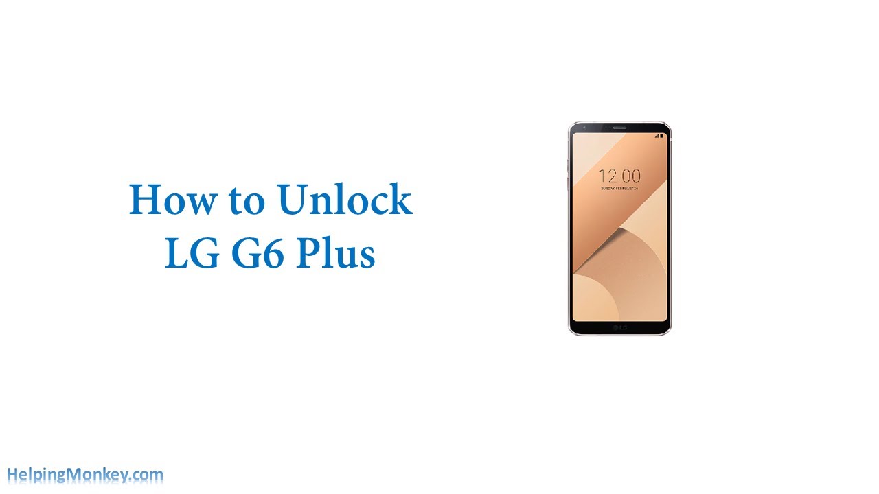 How to Unlock LG G6 plus When Password YouTube