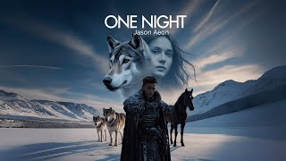 Jason Aeon – One Night | (Official Emotional Cinematic Music Video)