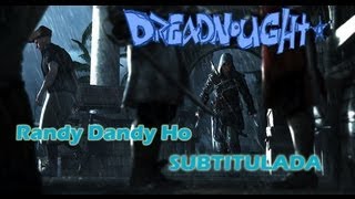 The Dreadnoughts - Randy Dandy-Oh / Subtitulada / Lyrics ( Ingles & Español )
