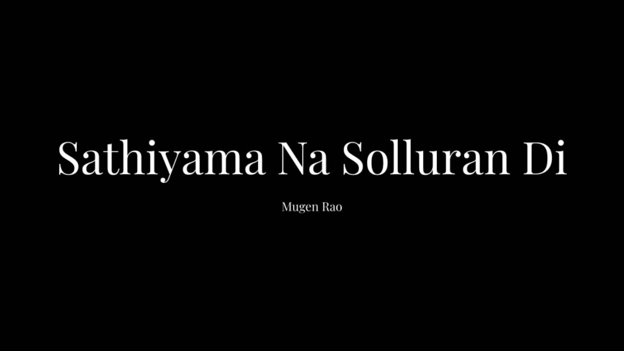 Sathiyama Naan Solluren Di Lyrics Video Mugen Rao  Joshua Aaron cover