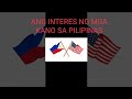 BAKIT GUSTO NG AMERICA SA PILIPINAS