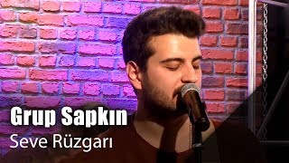 Grup Sapkın - Seve Rüzgarı (Canlı Performans) Resimi