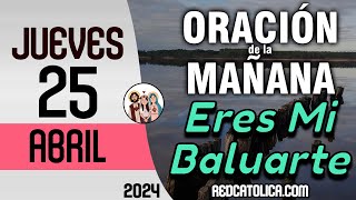 Oracion de la Mañana De Hoy Jueves 25 de Abril - Salmo 110 Tiempo De Orar