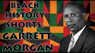 Black History Shorts 05 - Garrett Morgan
