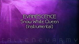 Evanescence - Snow White Queen (Instrumental) Edited by FallenEvArmy chords