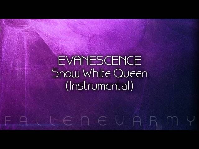 Evanescence - Snow White Queen (Instrumental) Edited by FallenEvArmy class=